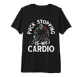 Puck Stopping Is My Cardio Ice Hockey T-Shirt - Novelty Apparel Unisex - T-Shirt, Sweatshirt, Hoodie