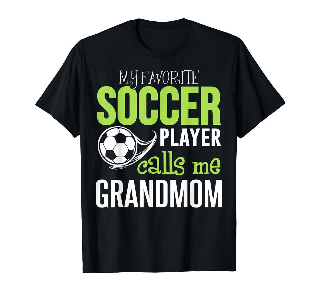 Soccer Grandmom My Favorite Player Calls T-Shirt - Custom Art Print Unisex - T-Shirt, Sweatshirt, Hoodie