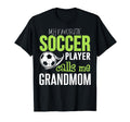 Soccer Grandmom My Favorite Player Calls T-Shirt - Custom Art Print Unisex - T-Shirt, Sweatshirt, Hoodie