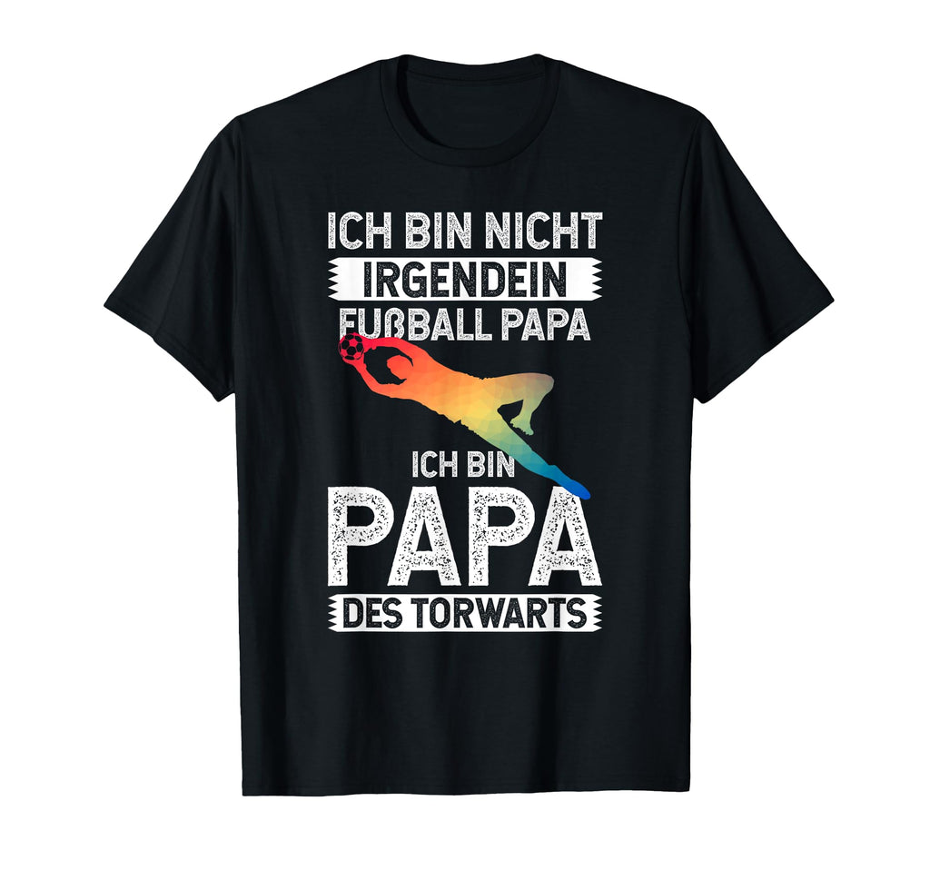 Ich Bin Nicht Irgendein Football Papa T-Shirt - Graphic Print Men Women - T-Shirt, Sweatshirt, Hoodie