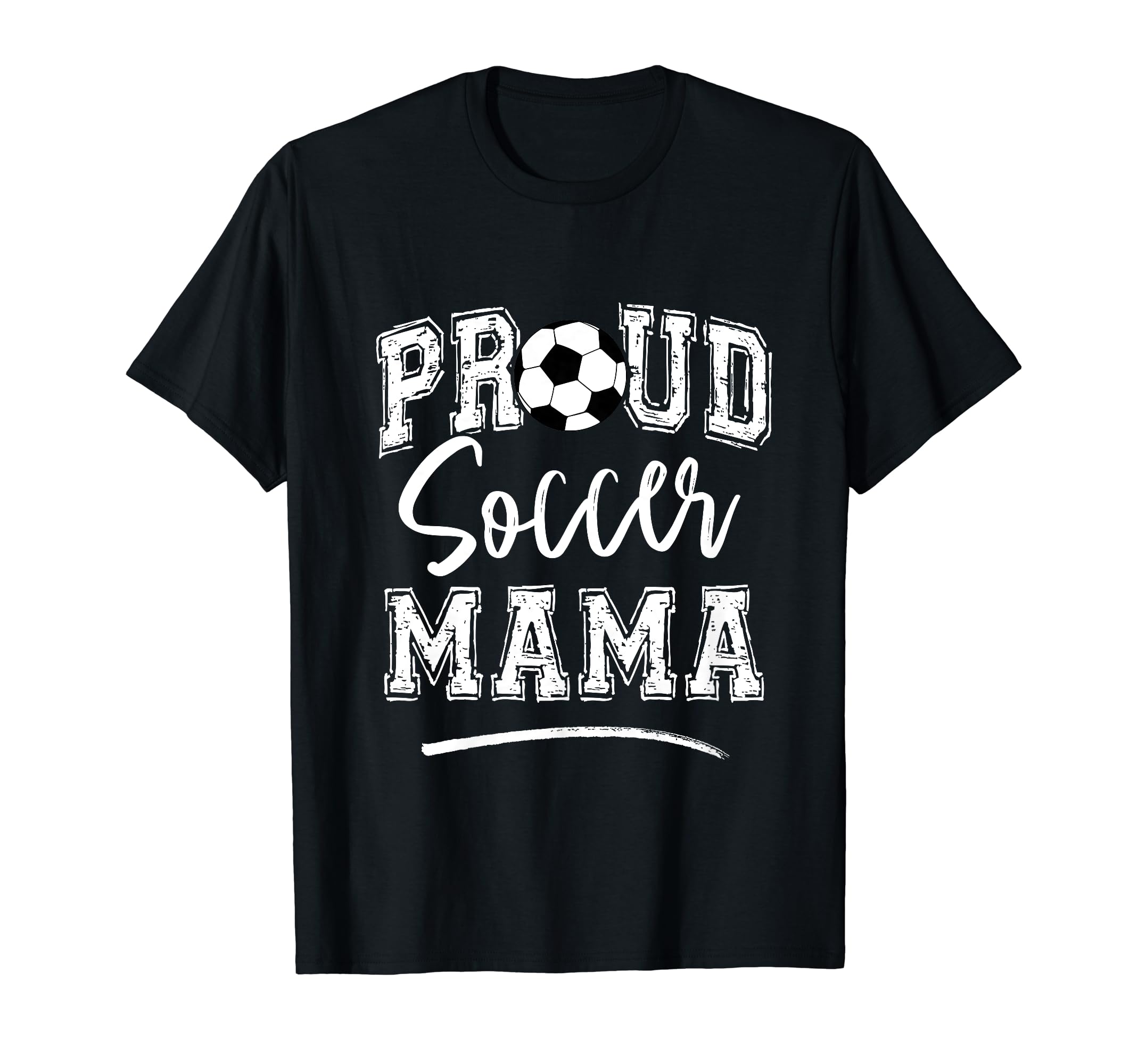 Proud Soccer Mama Funny Loudly Soccer T-Shirt - Trendy Graphic for Adults - T-Shirt, Sweatshirt, Hoodie