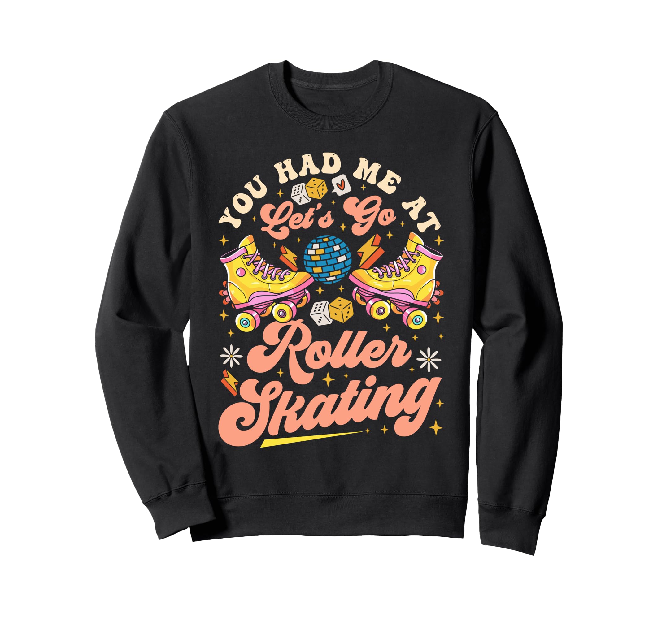 Roller Skating Skate 1970S You Had Me Sweatshirt - Graphic Print Men Women - T-Shirt, Sweatshirt, Hoodie