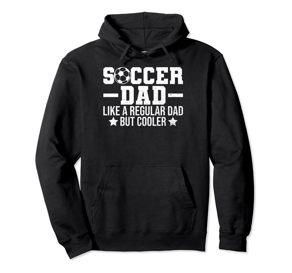 Soccer Dads Soccer Dad Like Regular Dad Hoodie - Minimalist Print Unisex - T-Shirt, Sweatshirt, Hoodie