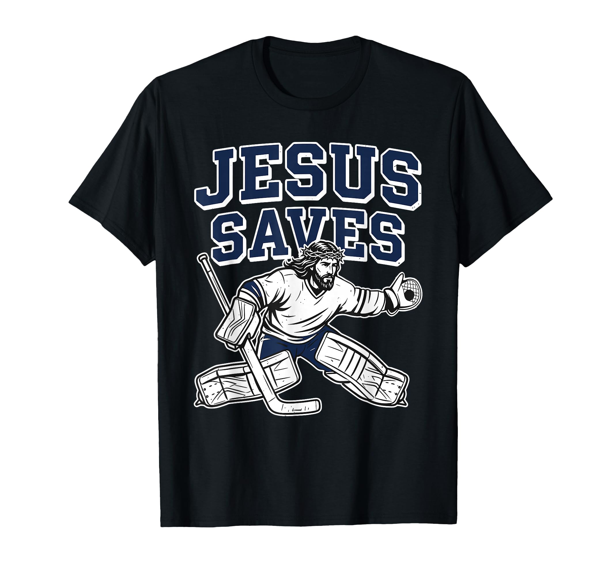 Jesus Saves Christian Hockey Goalie T-Shirt - Minimalist Print for Adults - T-Shirt, Sweatshirt, Hoodie