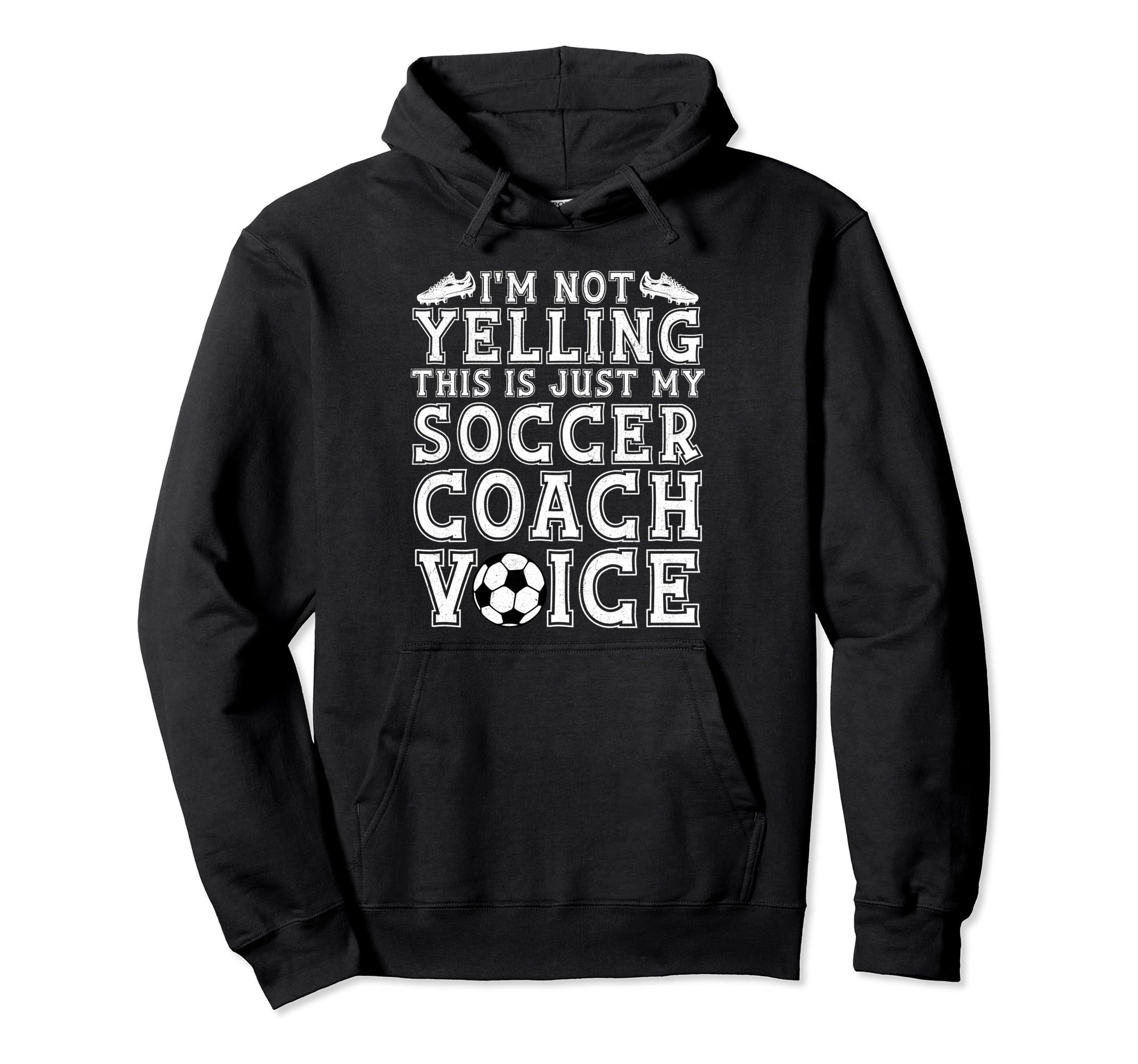 Not Yelling This Is Just My Soccer Hoodie - Aesthetic Graphic for Adults - T-Shirt, Sweatshirt, Hoodie