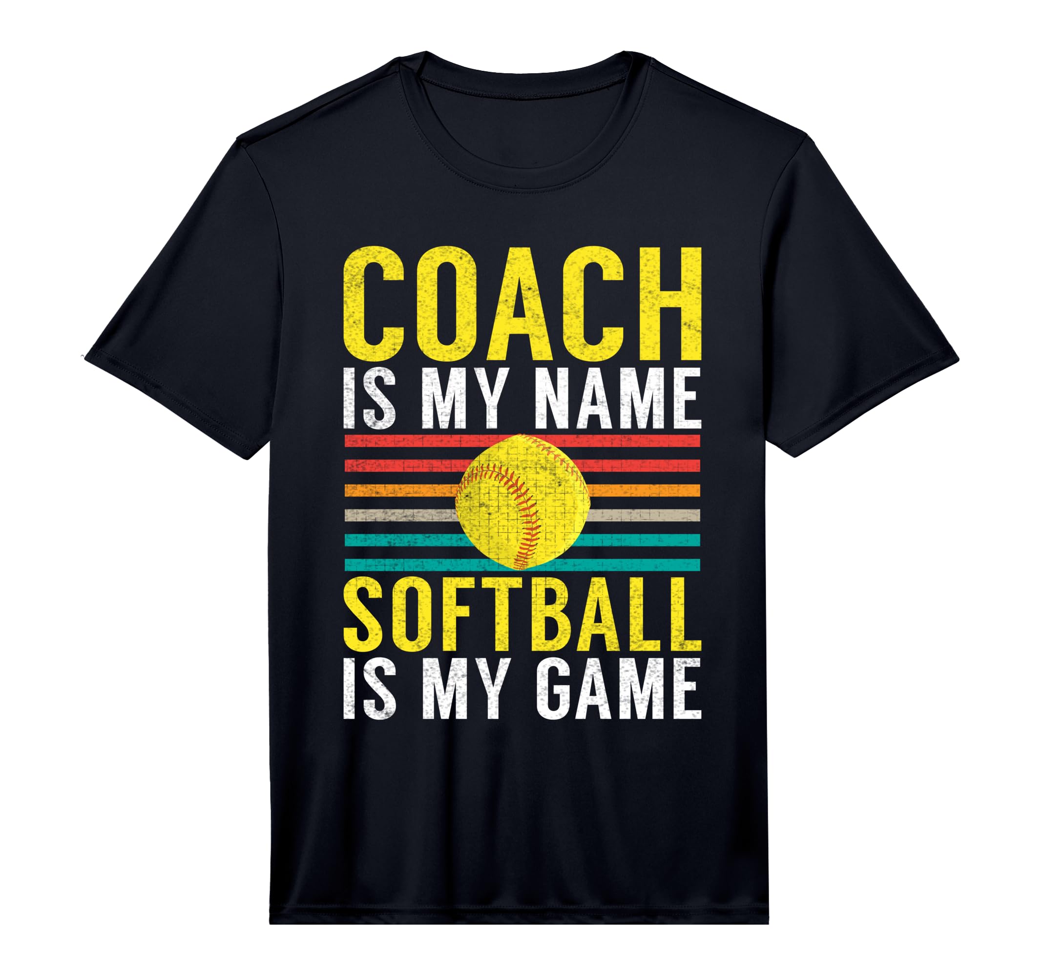 Mens Coach Is My Name Softball Is My T-Shirt - Streetwear Style Unisex - T-Shirt, Sweatshirt, Hoodie