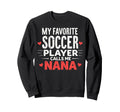 Proud Soccer Nana Funny Grandma Sweatshirt - Minimalist Print for Adults - T-Shirt, Sweatshirt, Hoodie