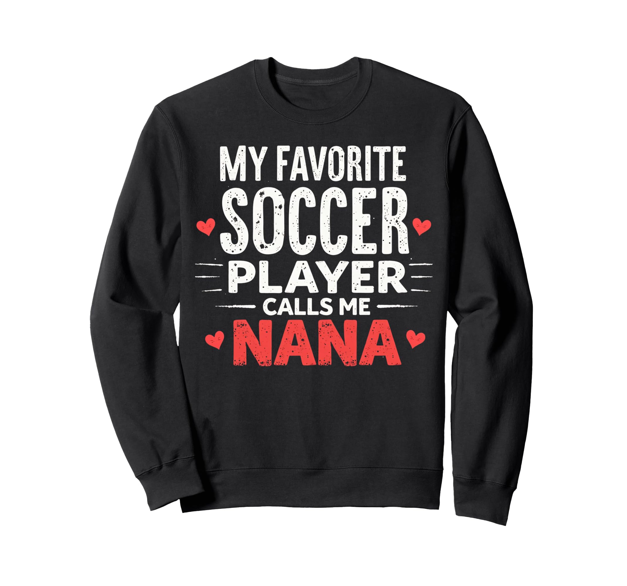 Proud Soccer Nana Funny Grandma Sweatshirt - Minimalist Print for Adults - T-Shirt, Sweatshirt, Hoodie