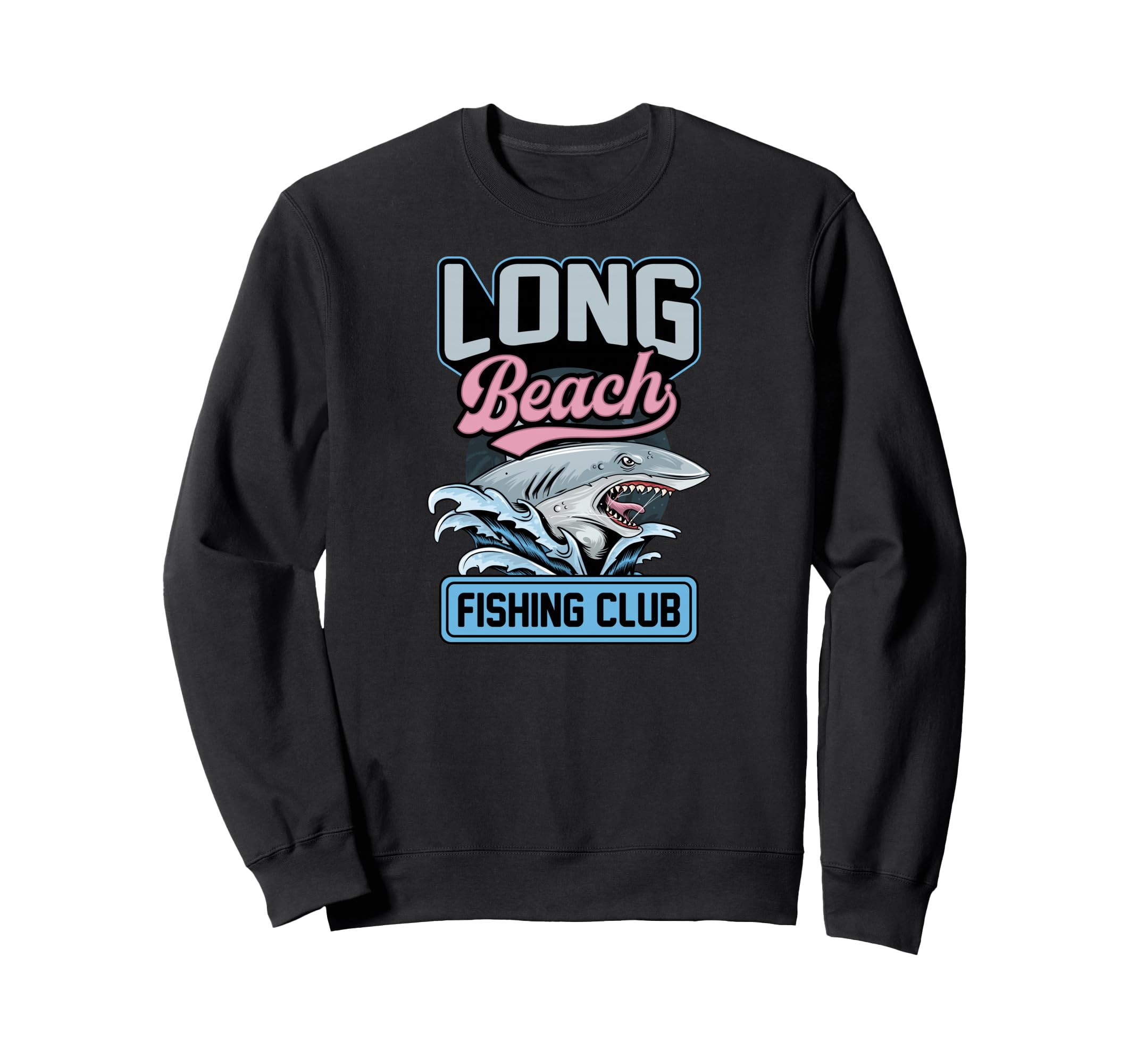 Long Beach Fishing Club Shark Sweatshirt - Custom Art Print Men Women - T-Shirt, Sweatshirt, Hoodie