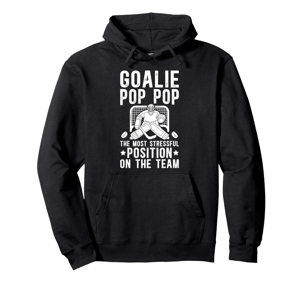 Funny Hockey Goalie Pop Pop Ice Hockey Hoodie - Unique Graphic Men Women - T-Shirt, Sweatshirt, Hoodie
