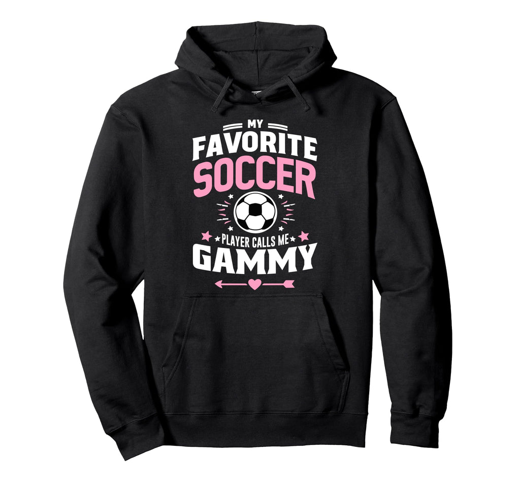 My Favorite Soccer Player Calls Me Gammy Hoodie - Unique Graphic Men Women - T-Shirt, Sweatshirt, Hoodie