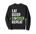 Eat Sleep Soccer Repeat Funny Sweatshirt - Minimalist Print Men Women - T-Shirt, Sweatshirt, Hoodie