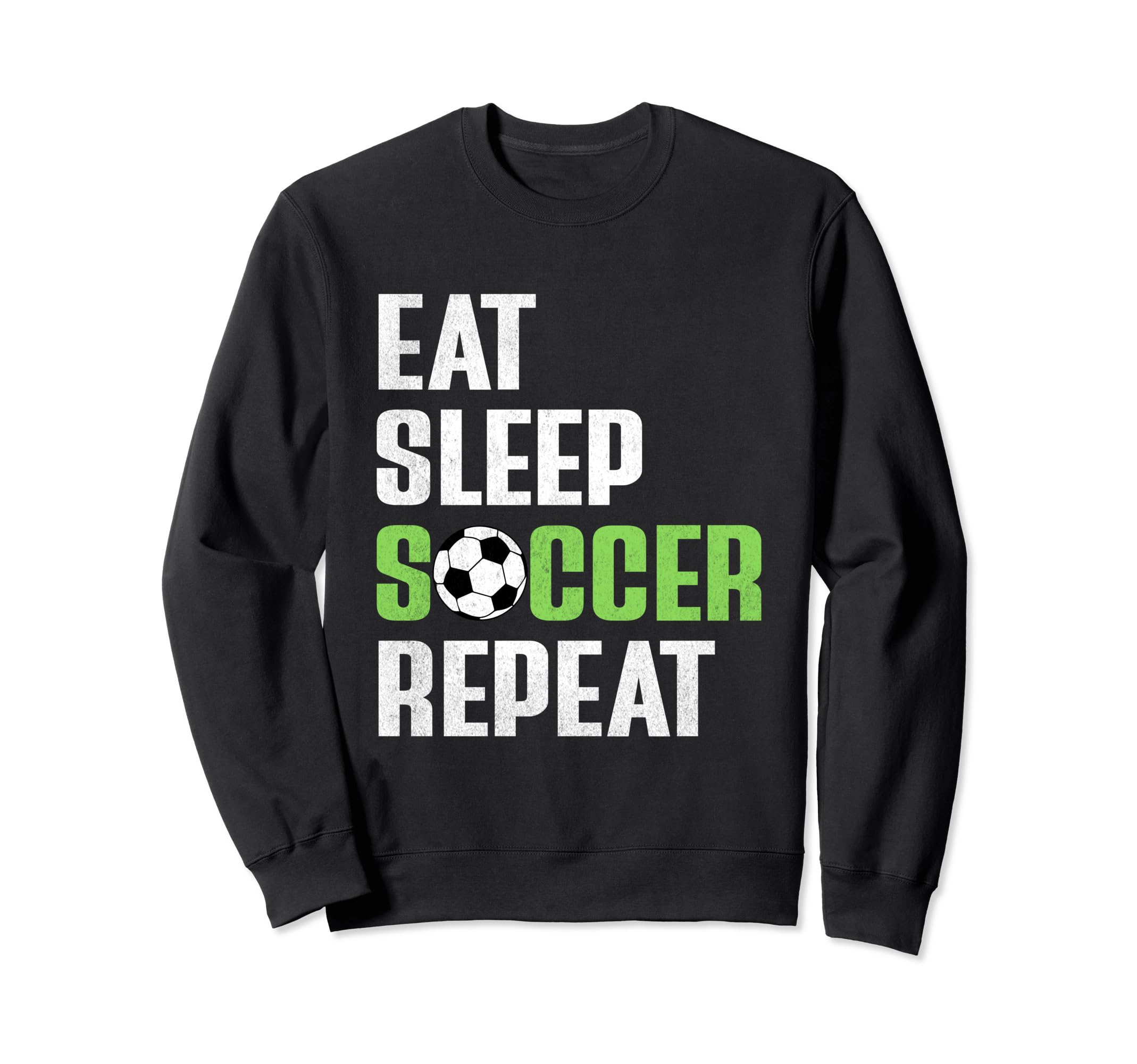 Eat Sleep Soccer Repeat Funny Soccer Mom Sweatshirt - Graphic Print Unisex - T-Shirt, Sweatshirt, Hoodie