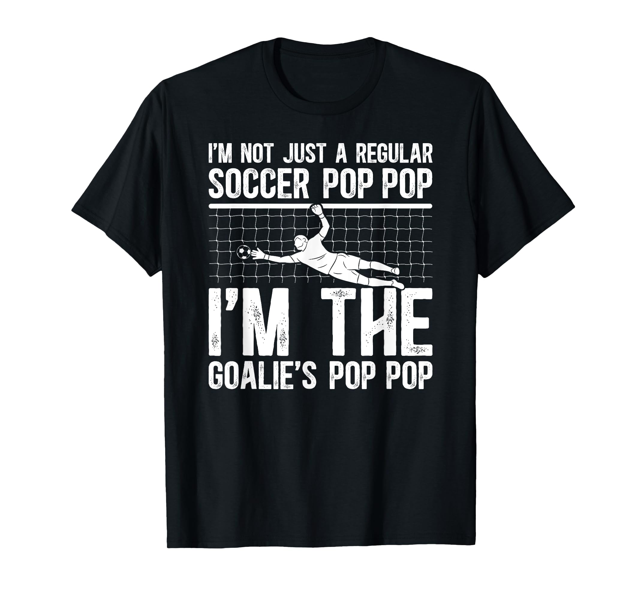 Im Soccer Goalie Pop Pop Soccer T-Shirt - Streetwear Style Men Women - T-Shirt, Sweatshirt, Hoodie