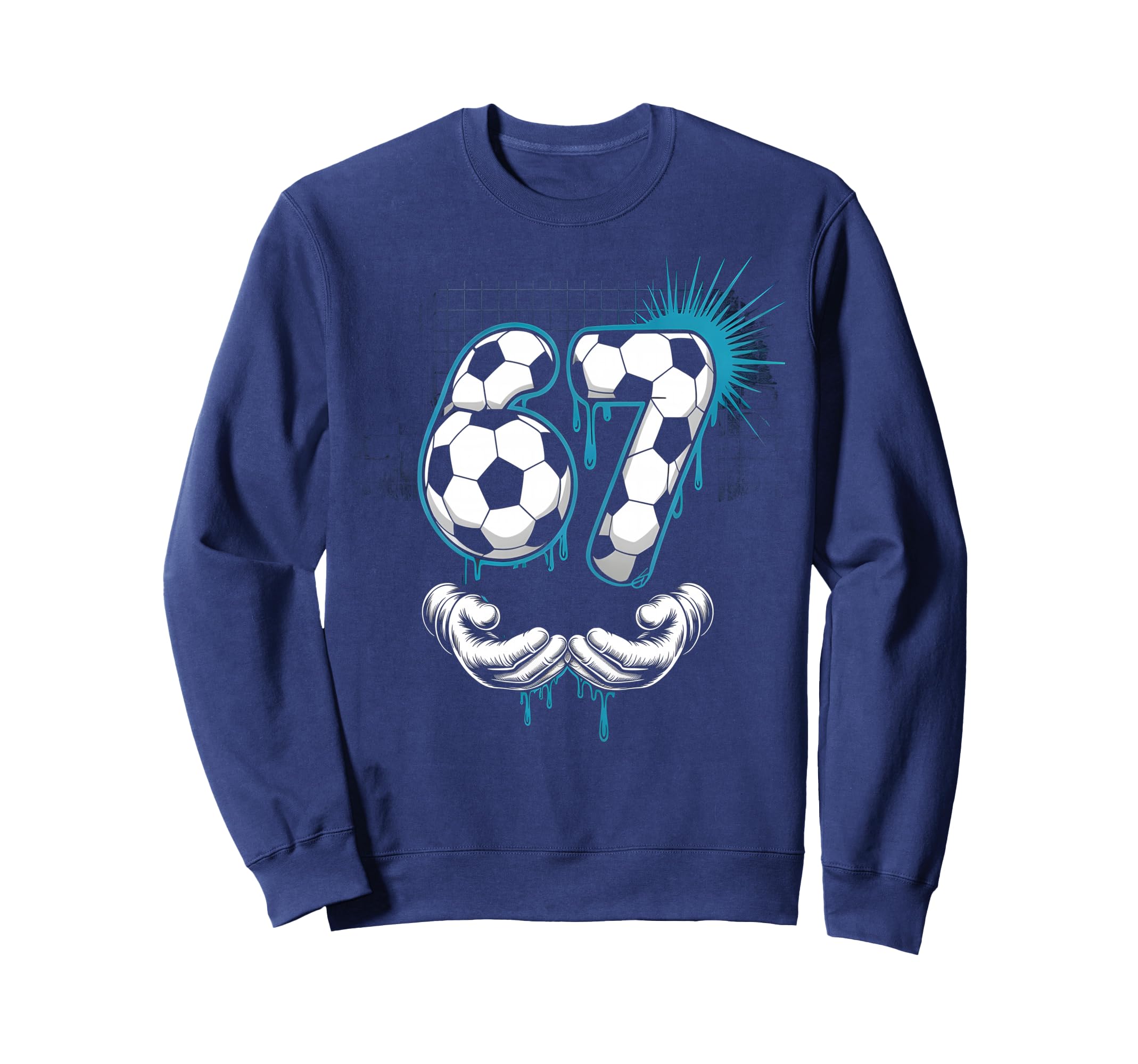 Just 67 Soccer Meme Six Seven Sweatshirt - Aesthetic Graphic Men Women - T-Shirt, Sweatshirt, Hoodie