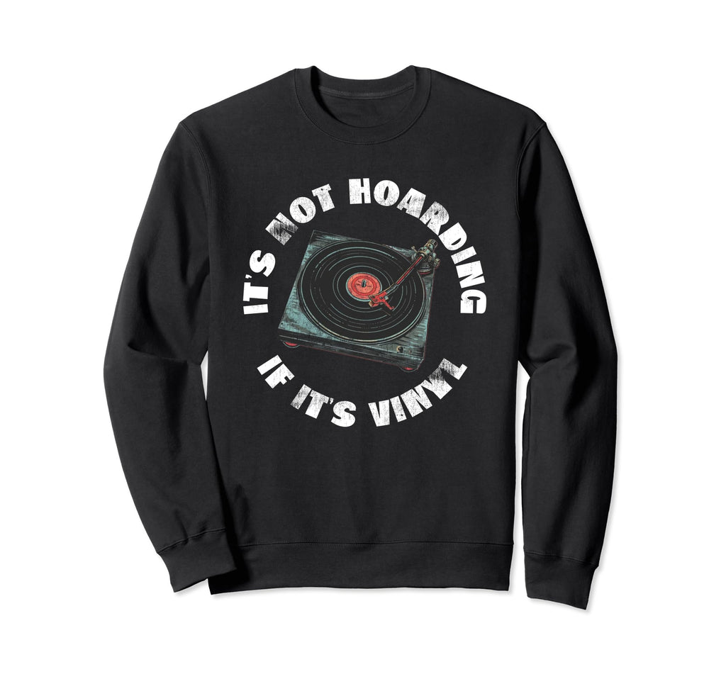 Vinyl Record Player Funny Sweatshirt - Minimalist Print for Adults - T-Shirt, Sweatshirt, Hoodie