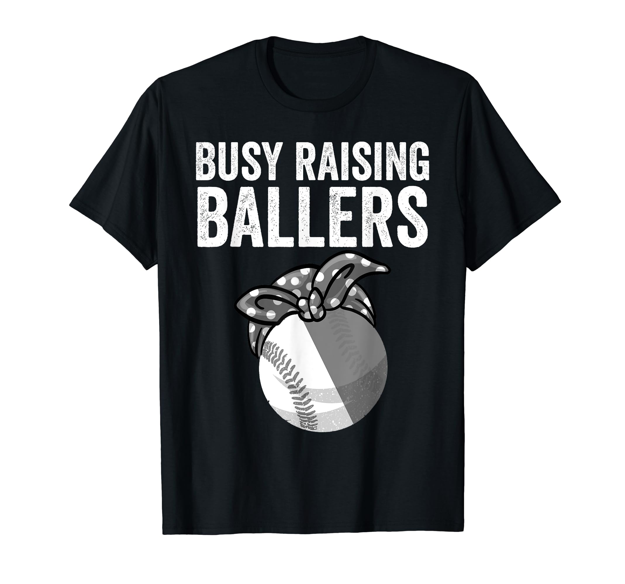 Funny Busy Raising Ballers Gift T-Shirt - Unique Graphic Men Women - T-Shirt, Sweatshirt, Hoodie