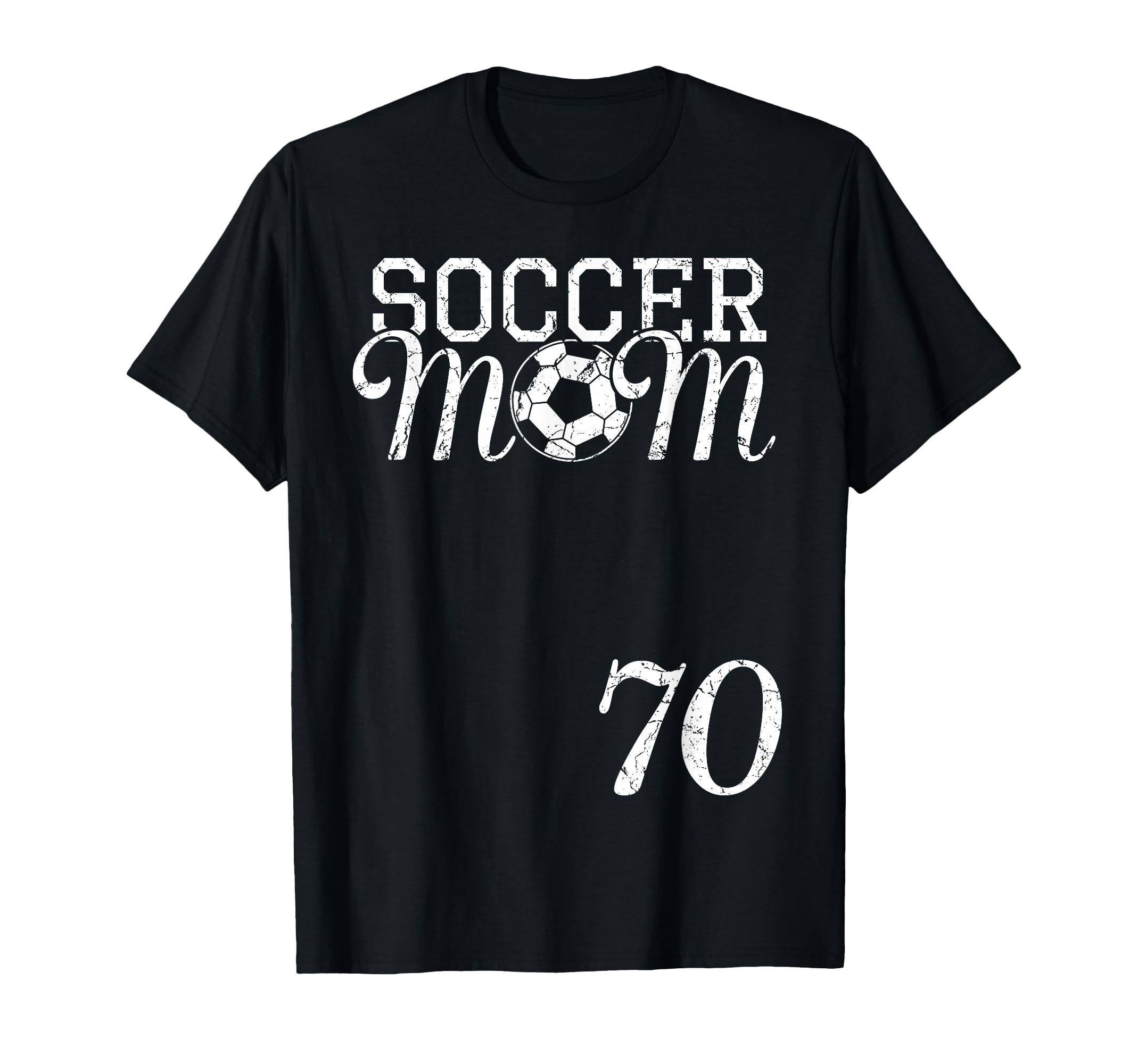 Soccer Mom Jersey Number 70 Favorite T-Shirt - Casual Everyday Wear Unisex - T-Shirt, Sweatshirt, Hoodie