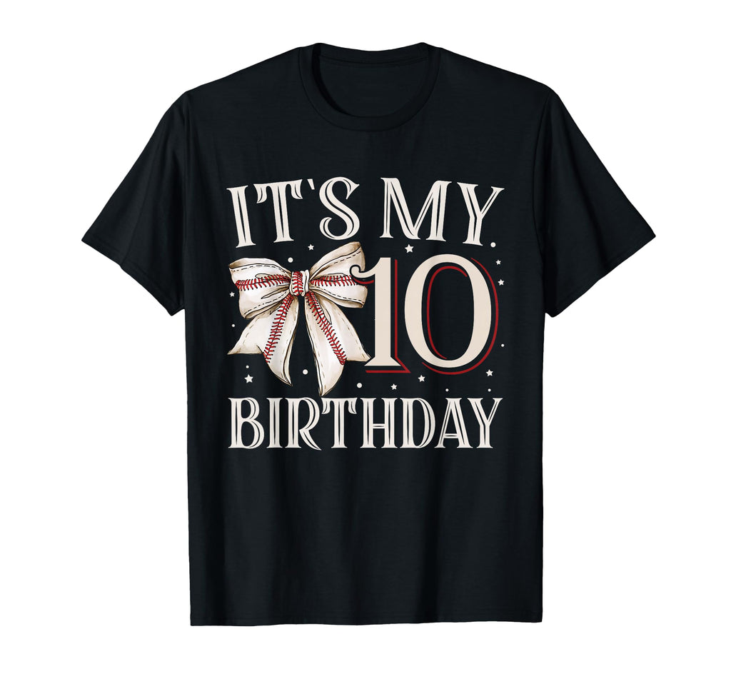Its My Ten 10Th Birthday Baseball T-Shirt - Custom Art Print for Adults - T-Shirt, Sweatshirt, Hoodie