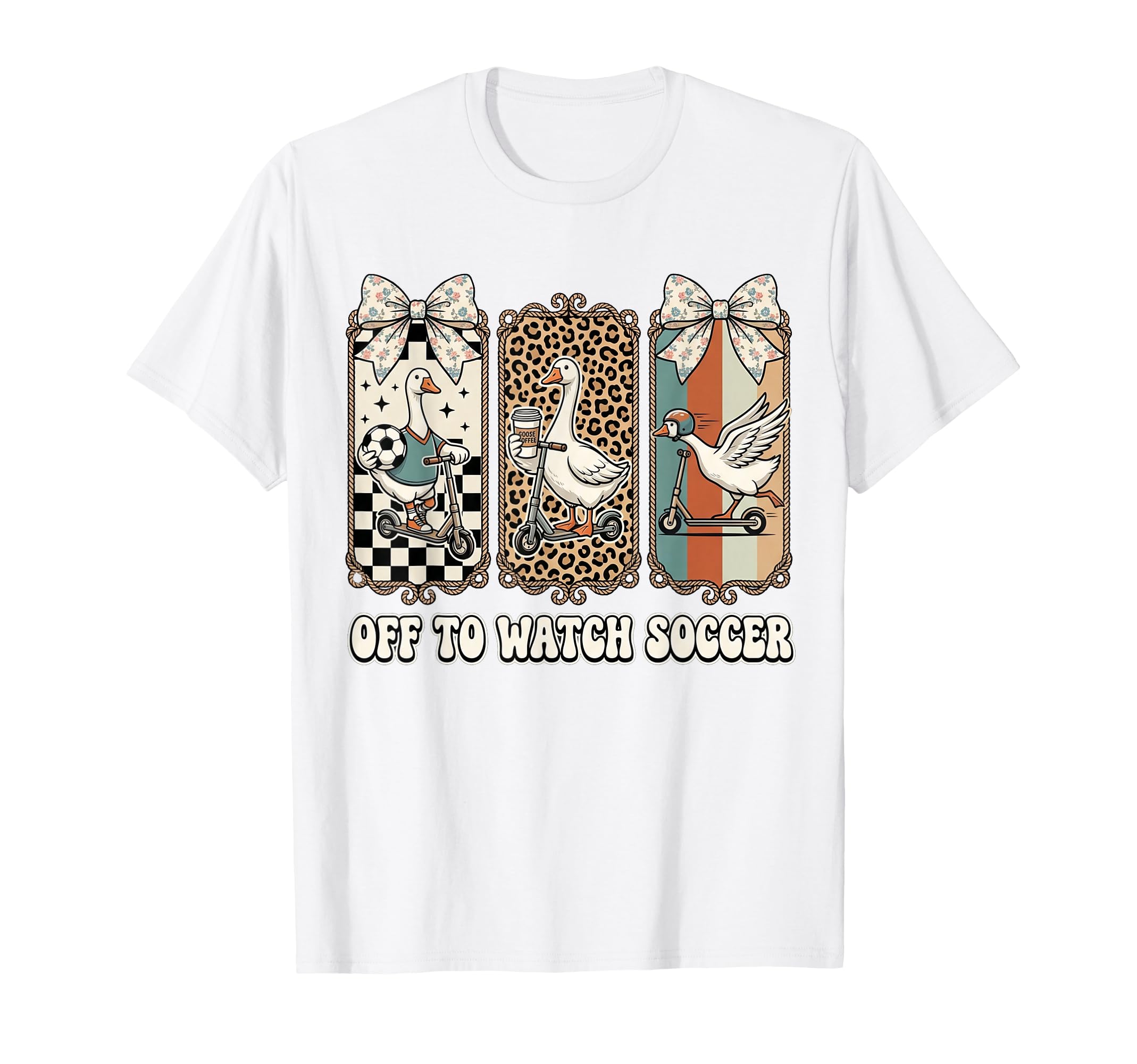 Off To Watch Soccer Silly Goose Funny T-Shirt - Novelty Apparel for Adults - T-Shirt, Sweatshirt, Hoodie
