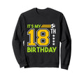 Soccer Player 18Th Birthday Sweatshirt - Fun Novelty Design for Adults - T-Shirt, Sweatshirt, Hoodie
