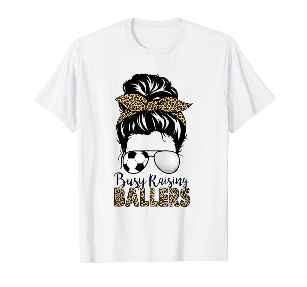 Busy Raising Ballers Soccer And Golf T-Shirt - Novelty Apparel for Adults - T-Shirt, Sweatshirt, Hoodie