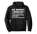 Funny Ice Hockey Goalie Definition Hoodie - Novelty Apparel Men Women - T-Shirt, Sweatshirt, Hoodie