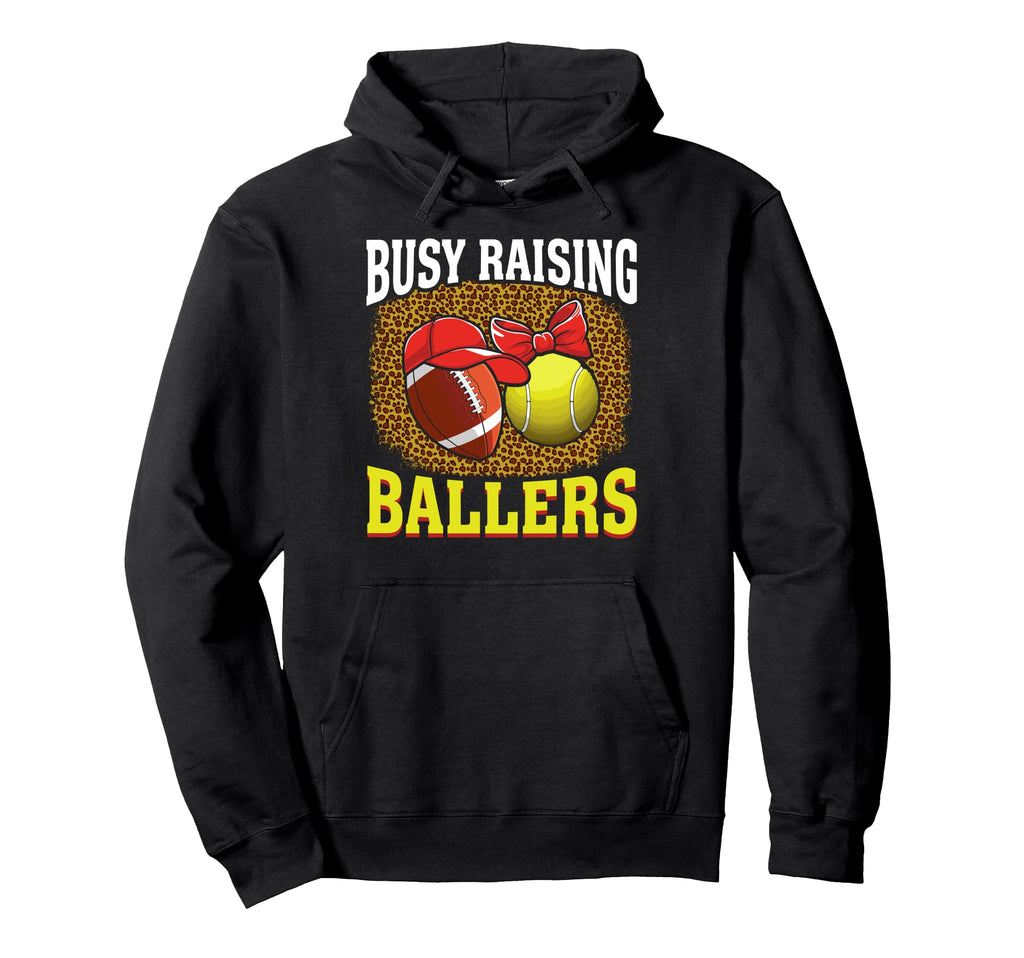 Busy Raising Ballers Football Tennis Hoodie - Unique Graphic for Adults - T-Shirt, Sweatshirt, Hoodie
