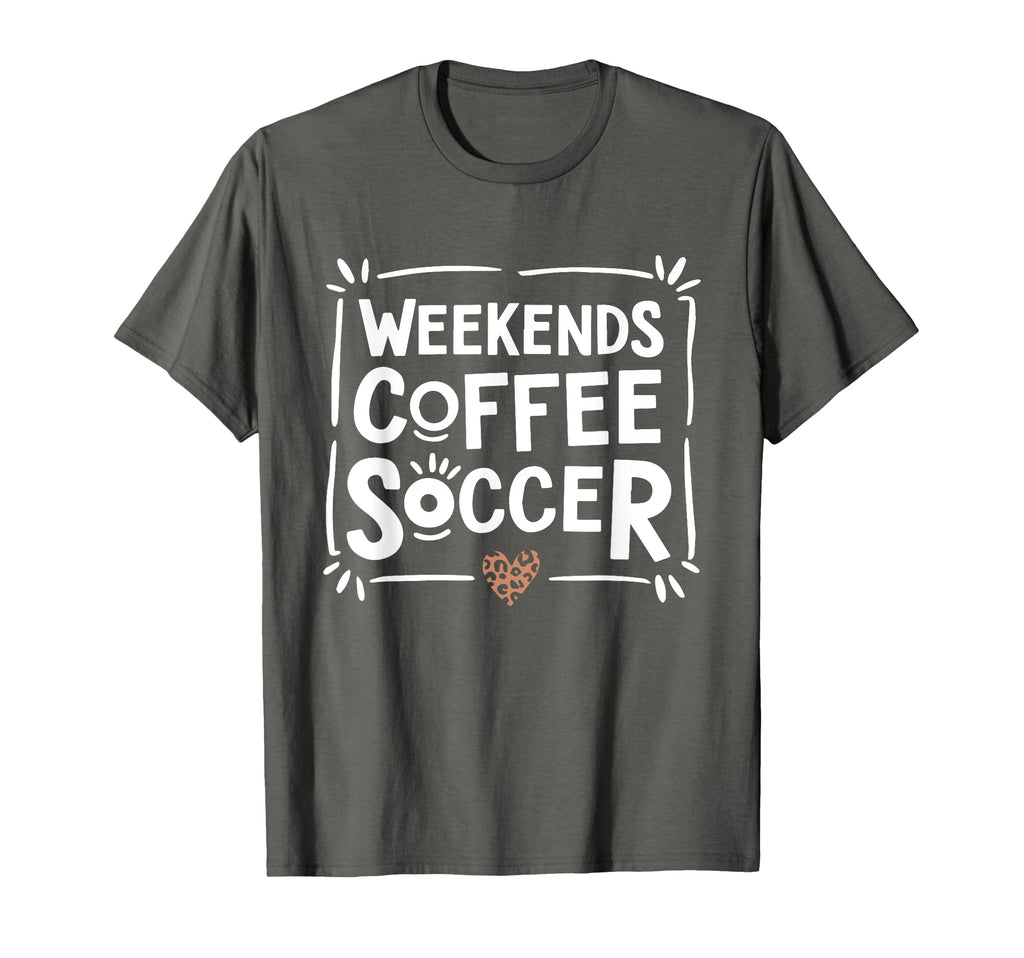 Weekends Coffee And Soccer Mom Life T-Shirt - Trendy Graphic Men Women - T-Shirt, Sweatshirt, Hoodie