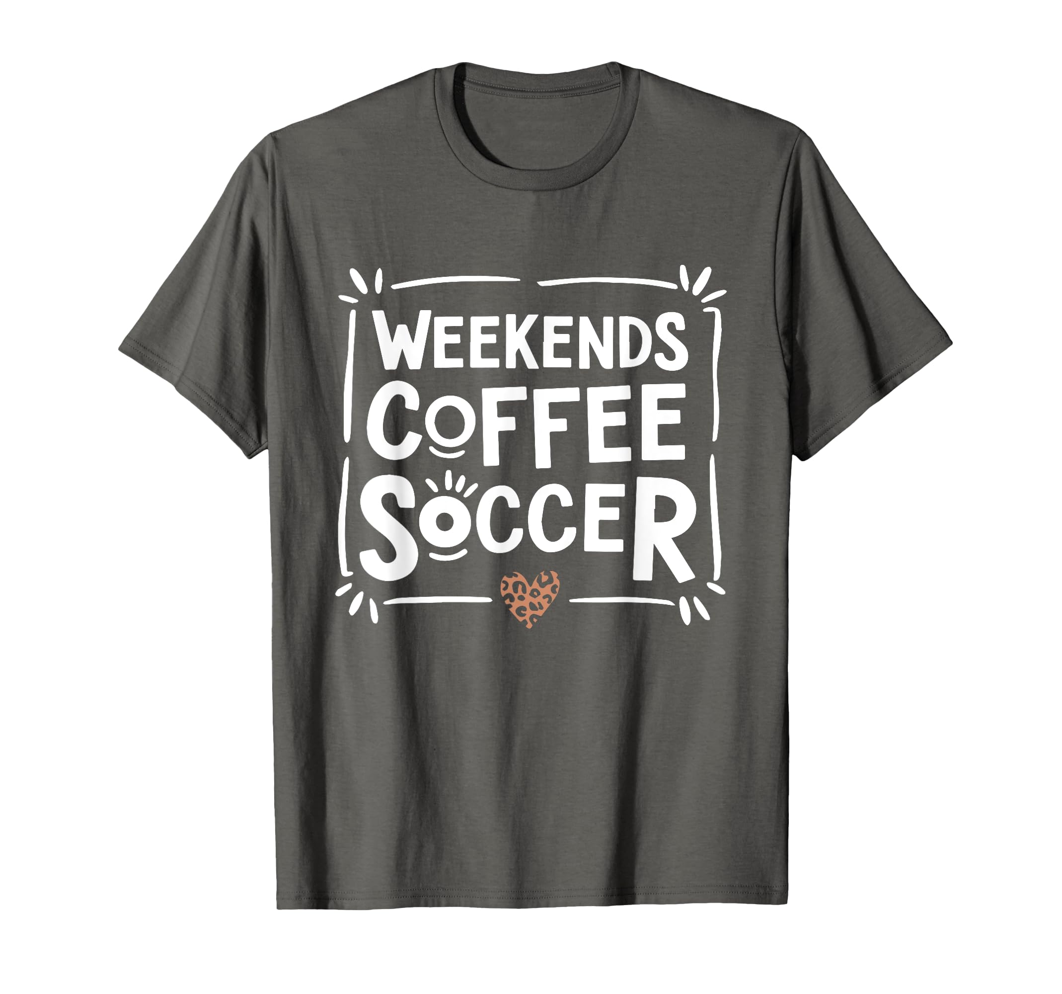 Weekends Coffee And Soccer Mom Life T-Shirt - Unique Graphic Men Women - T-Shirt, Sweatshirt, Hoodie