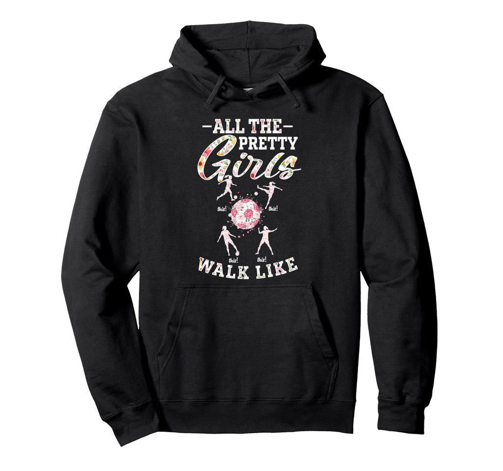 Soccer All Pretty Walk Like This Floral Hoodie - Novelty Apparel Unisex - T-Shirt, Sweatshirt, Hoodie