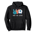 Soccer Lovers Peace Love Soccer Tie Dye Hoodie - Unique Graphic Unisex - T-Shirt, Sweatshirt, Hoodie