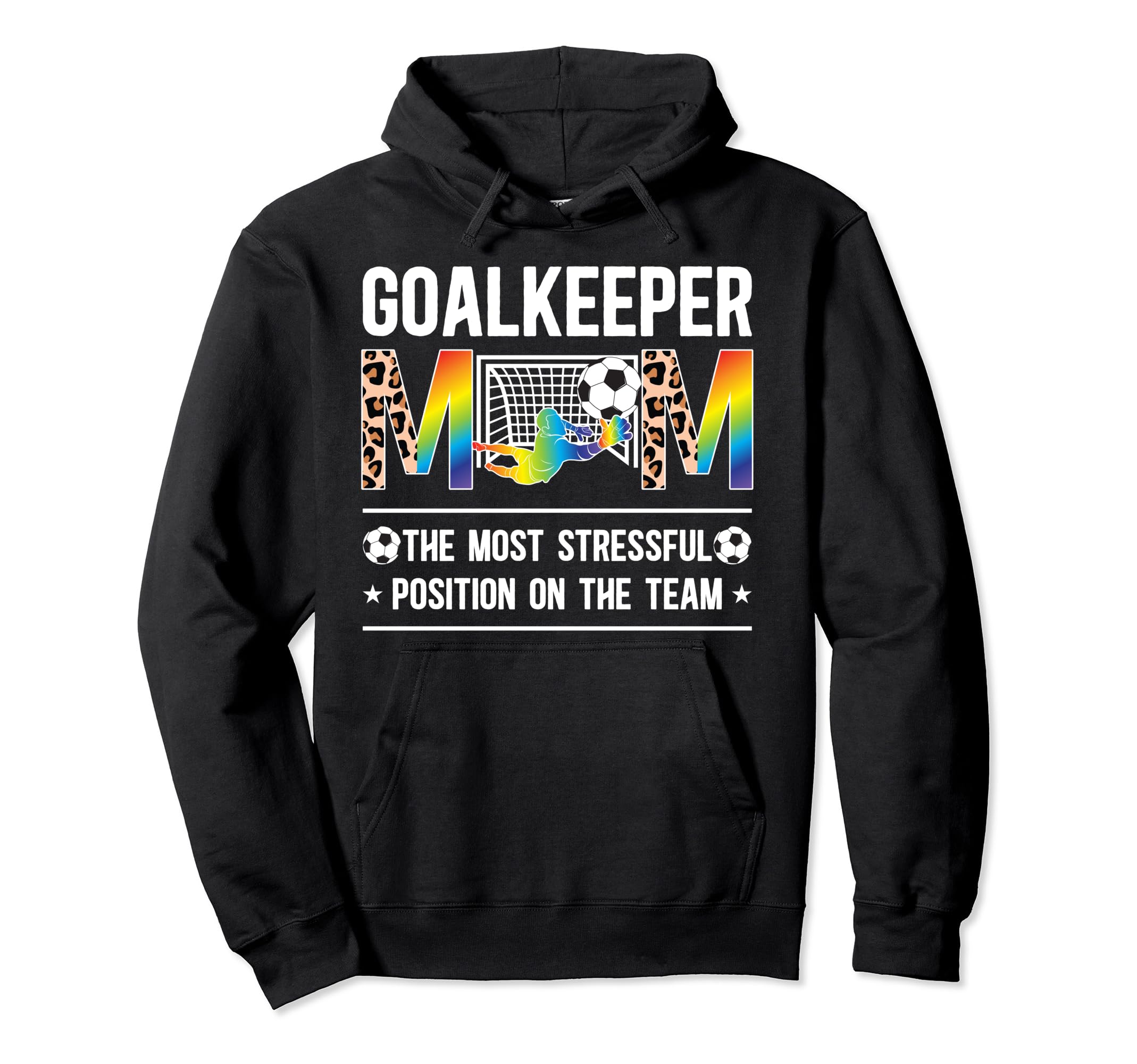 Soccer Goalkeeper Mom Leopard Mother Hoodie - Novelty Apparel Men Women - T-Shirt, Sweatshirt, Hoodie