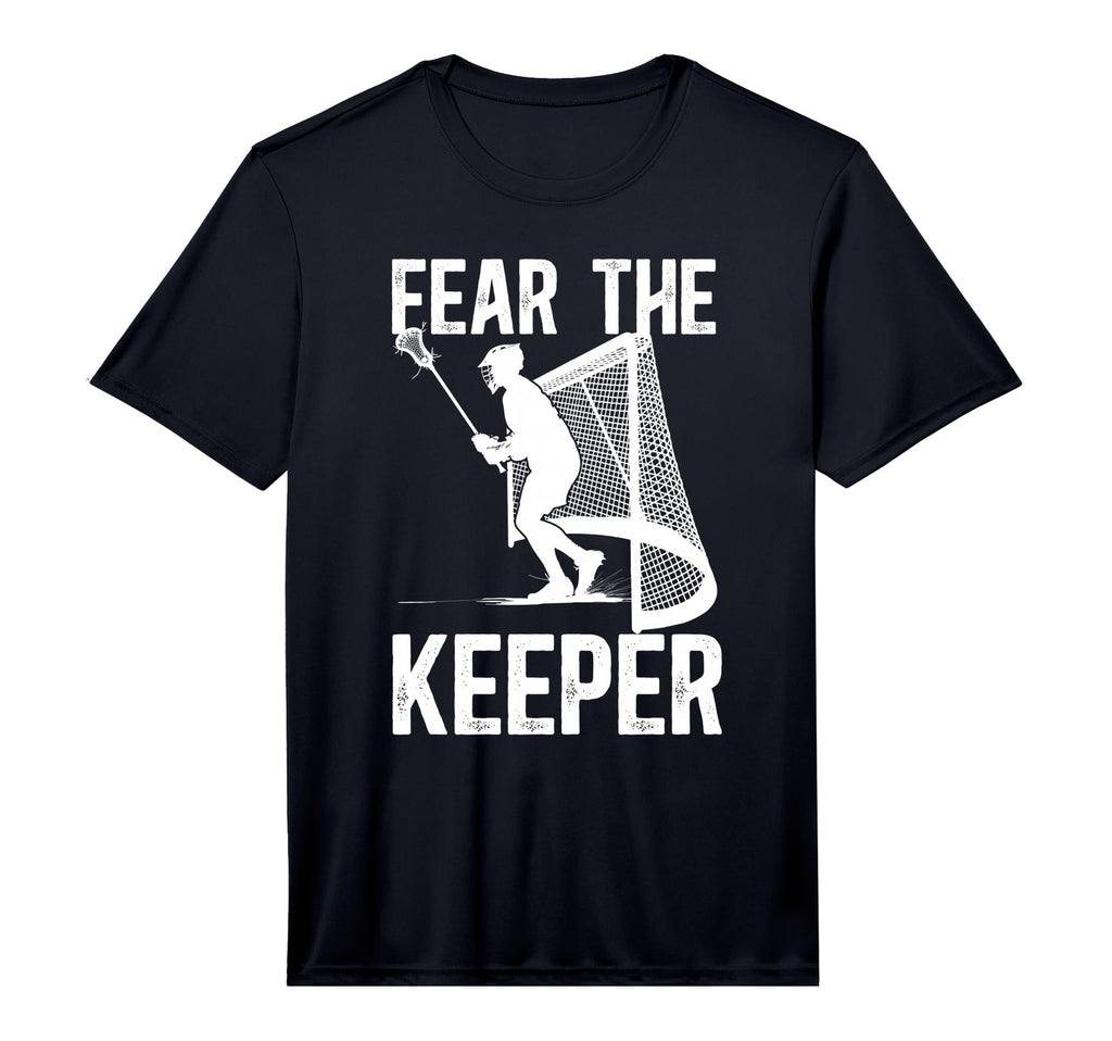 Fear Lacrosse Keeper Lacrosse T-Shirt - Casual Everyday Wear Unisex - T-Shirt, Sweatshirt, Hoodie