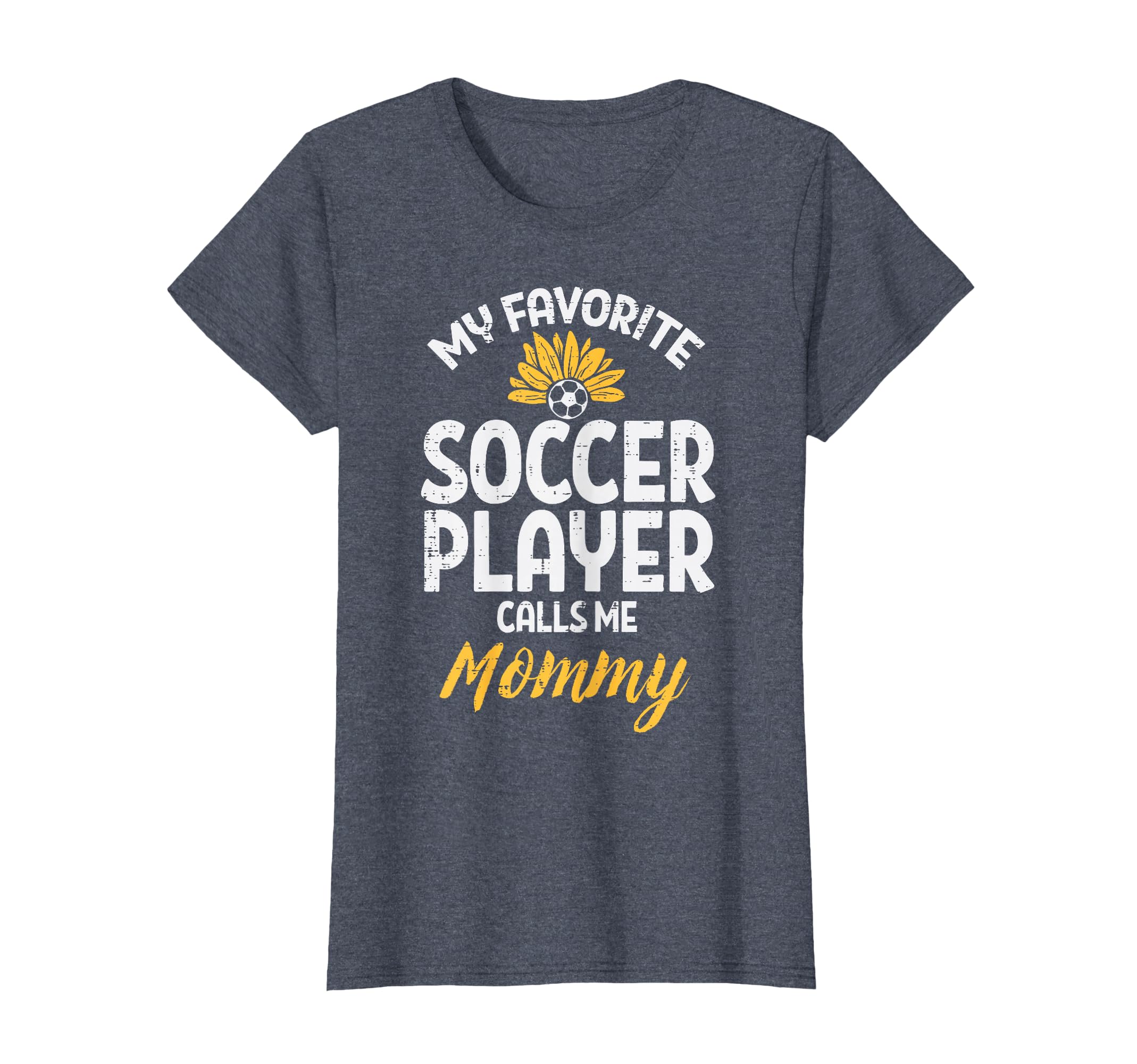 My Favorite Soccer Player Mommy T-Shirt - Unique Graphic for Adults - T-Shirt, Sweatshirt, Hoodie