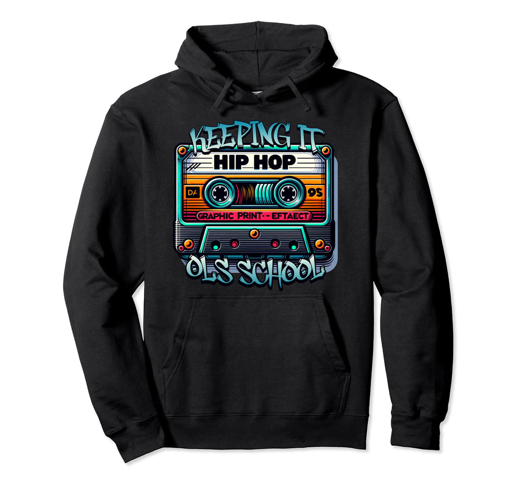 Keeping It Old School Old School Hip Hoodie - Aesthetic Graphic Men Women - T-Shirt, Sweatshirt, Hoodie