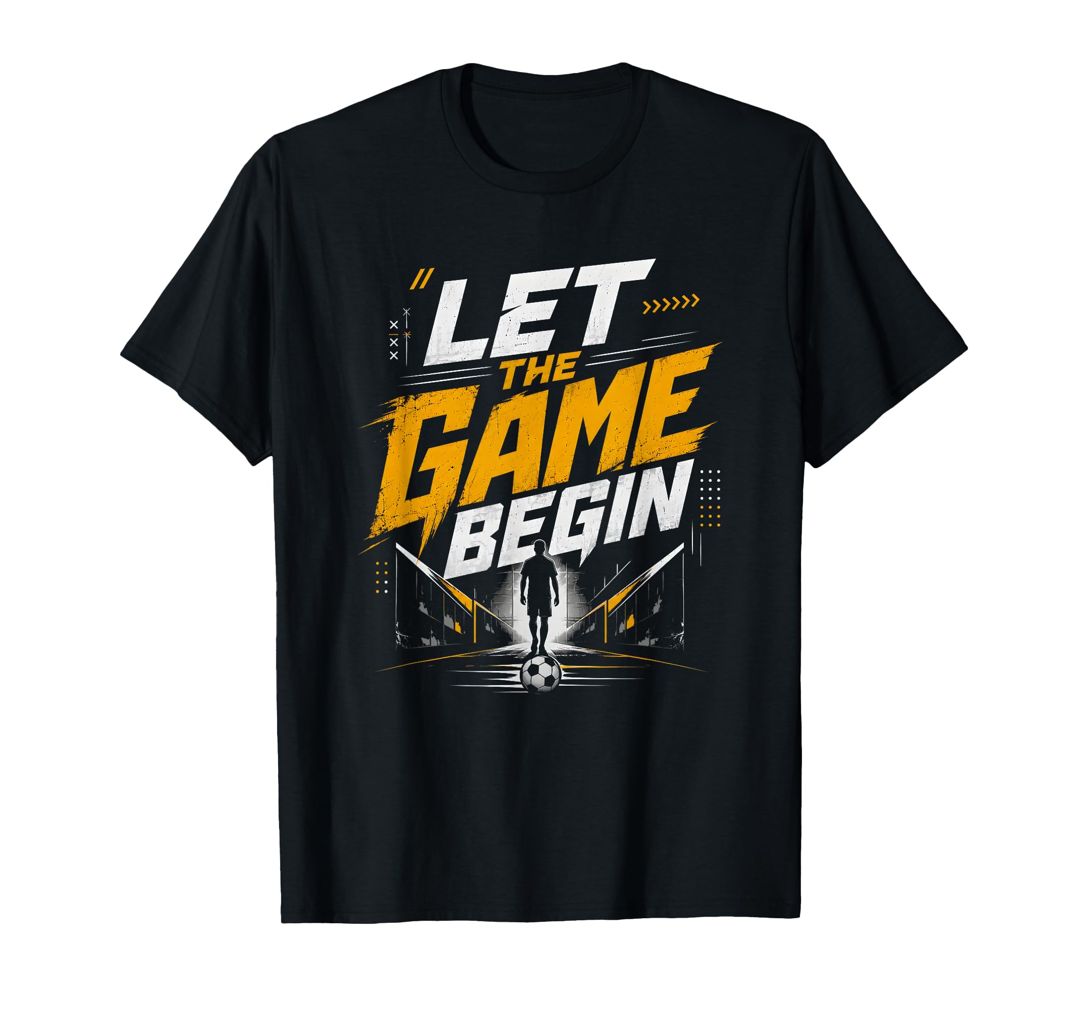 Let Game Begin Soccer Lifestyle Matchday T-Shirt - Minimalist Print Unisex - T-Shirt, Sweatshirt, Hoodie