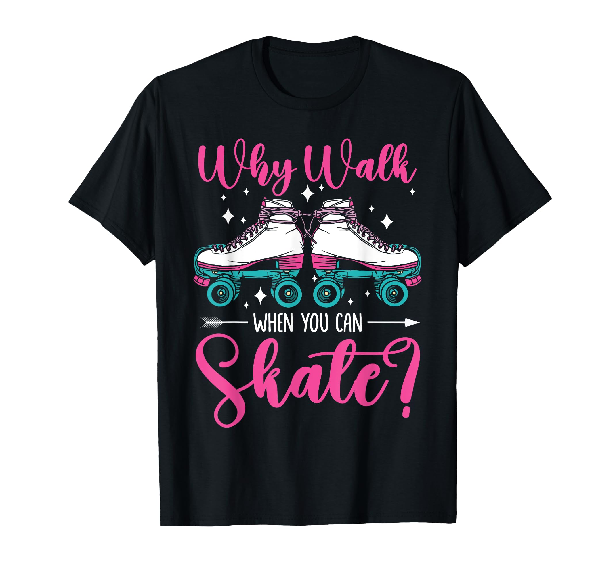 Roller Skating Skate 1970S Why Walk T-Shirt - Unique Graphic Men Women - T-Shirt, Sweatshirt, Hoodie