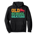 Old School Skaters Roller Skates Lover Hoodie - Streetwear Style for Adults - T-Shirt, Sweatshirt, Hoodie