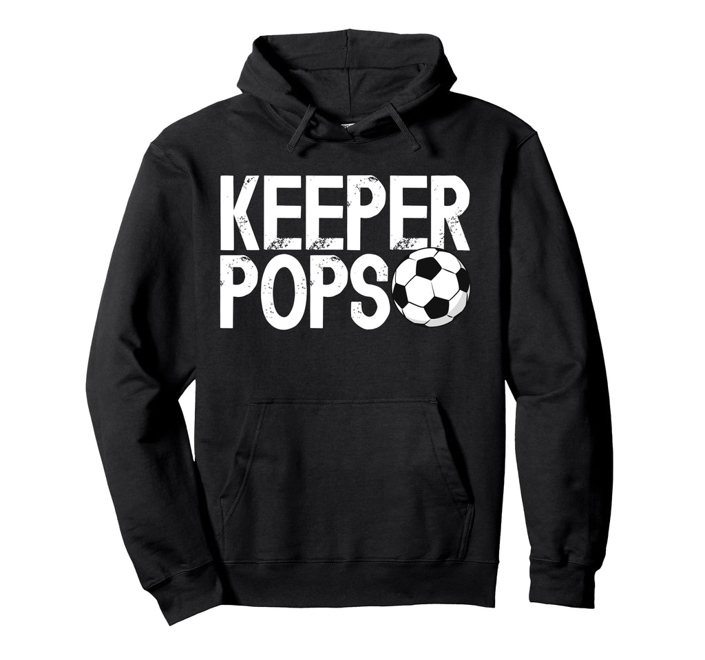 Soccer Keeper Pops Soccer Hoodie - Fun Novelty Design for Adults - T-Shirt, Sweatshirt, Hoodie