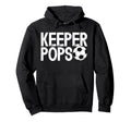 Soccer Keeper Pops Soccer Hoodie - Fun Novelty Design for Adults - T-Shirt, Sweatshirt, Hoodie