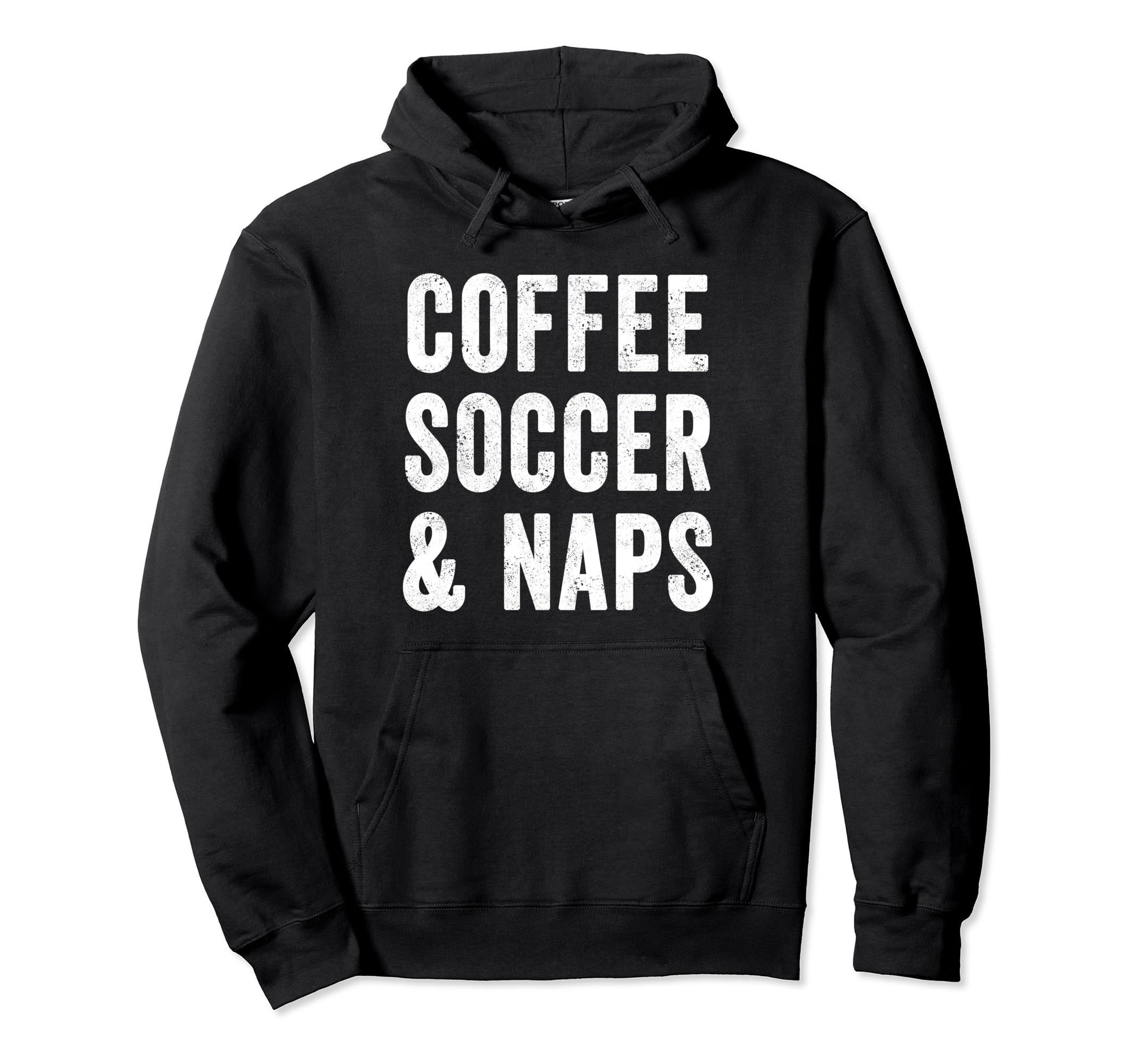 Coffee Soccer And Naps Funny Soccer Hoodie - Minimalist Print Men Women - T-Shirt, Sweatshirt, Hoodie