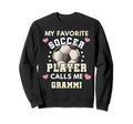 My Favorite Soccer Player Calls Me Sweatshirt - Fun Novelty Design Unisex - T-Shirt, Sweatshirt, Hoodie