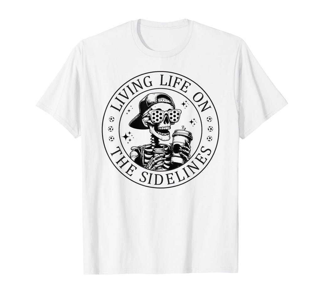Skeleton Soccer Mom Coffee Living Life T-Shirt - Graphic Print Unisex - T-Shirt, Sweatshirt, Hoodie