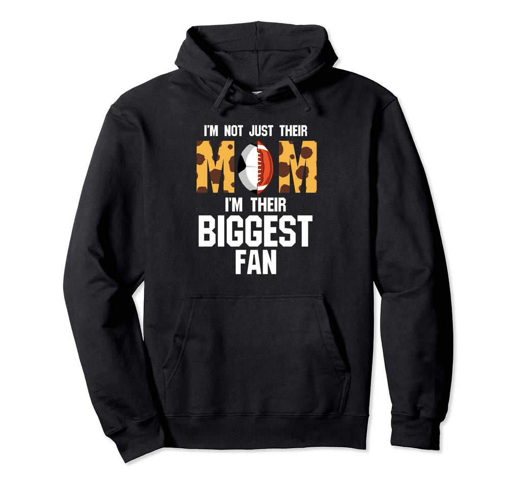 Im Not Just Their Mom Im Their Hoodie - Casual Everyday Wear for Adults - T-Shirt, Sweatshirt, Hoodie
