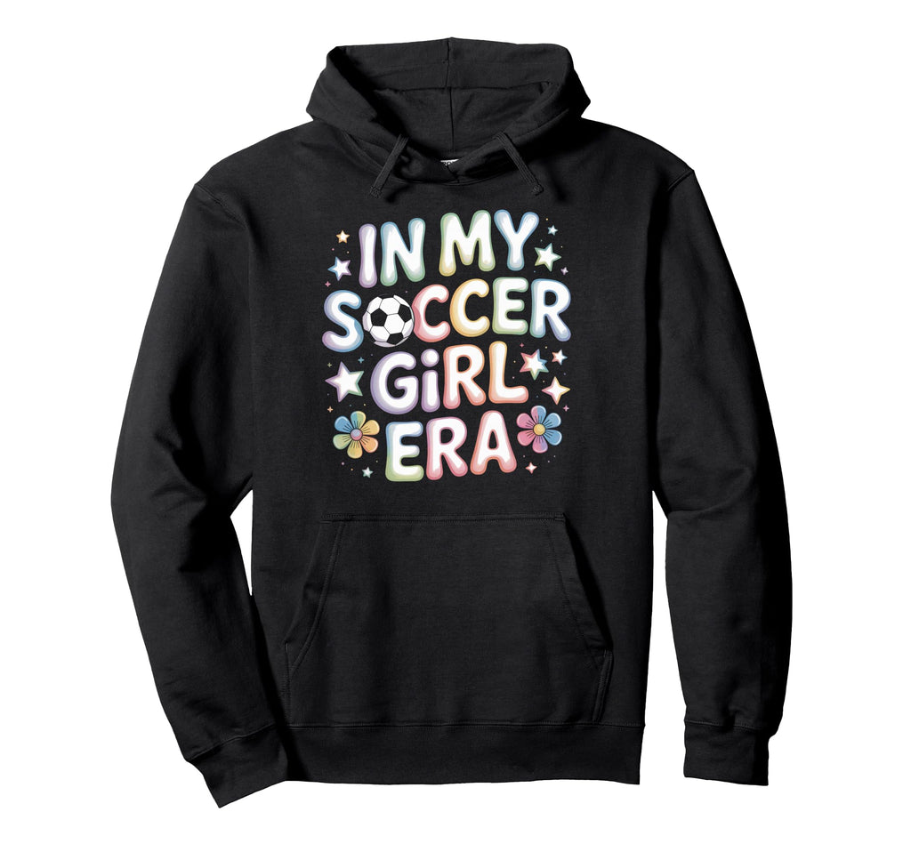 My Soccer Era Soccer Mom Teen Athlete Hoodie - Fun Novelty Design Unisex - T-Shirt, Sweatshirt, Hoodie