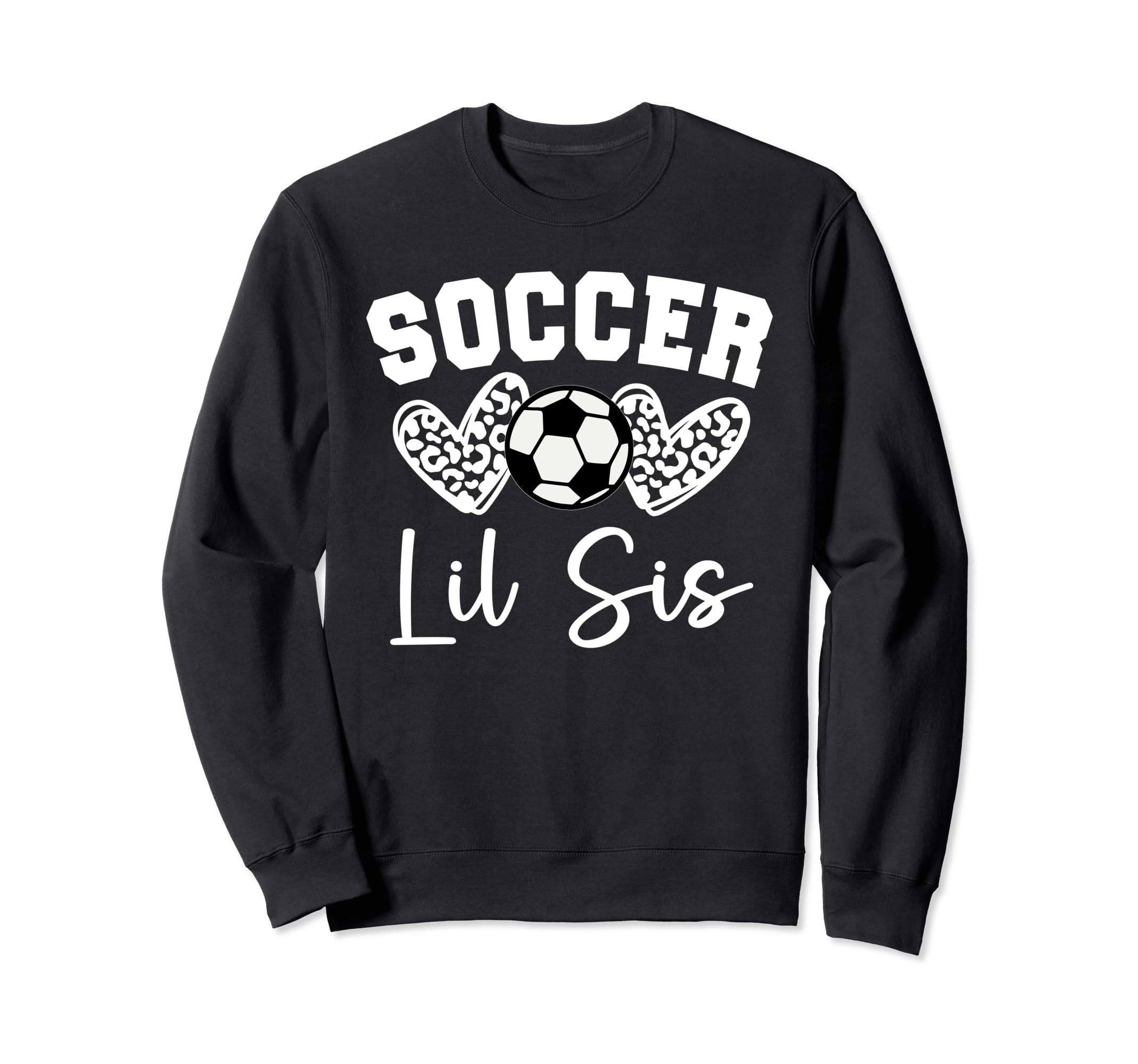 Soccer Lil Sis Matching Family Sweatshirt - Fun Novelty Design Unisex - T-Shirt, Sweatshirt, Hoodie