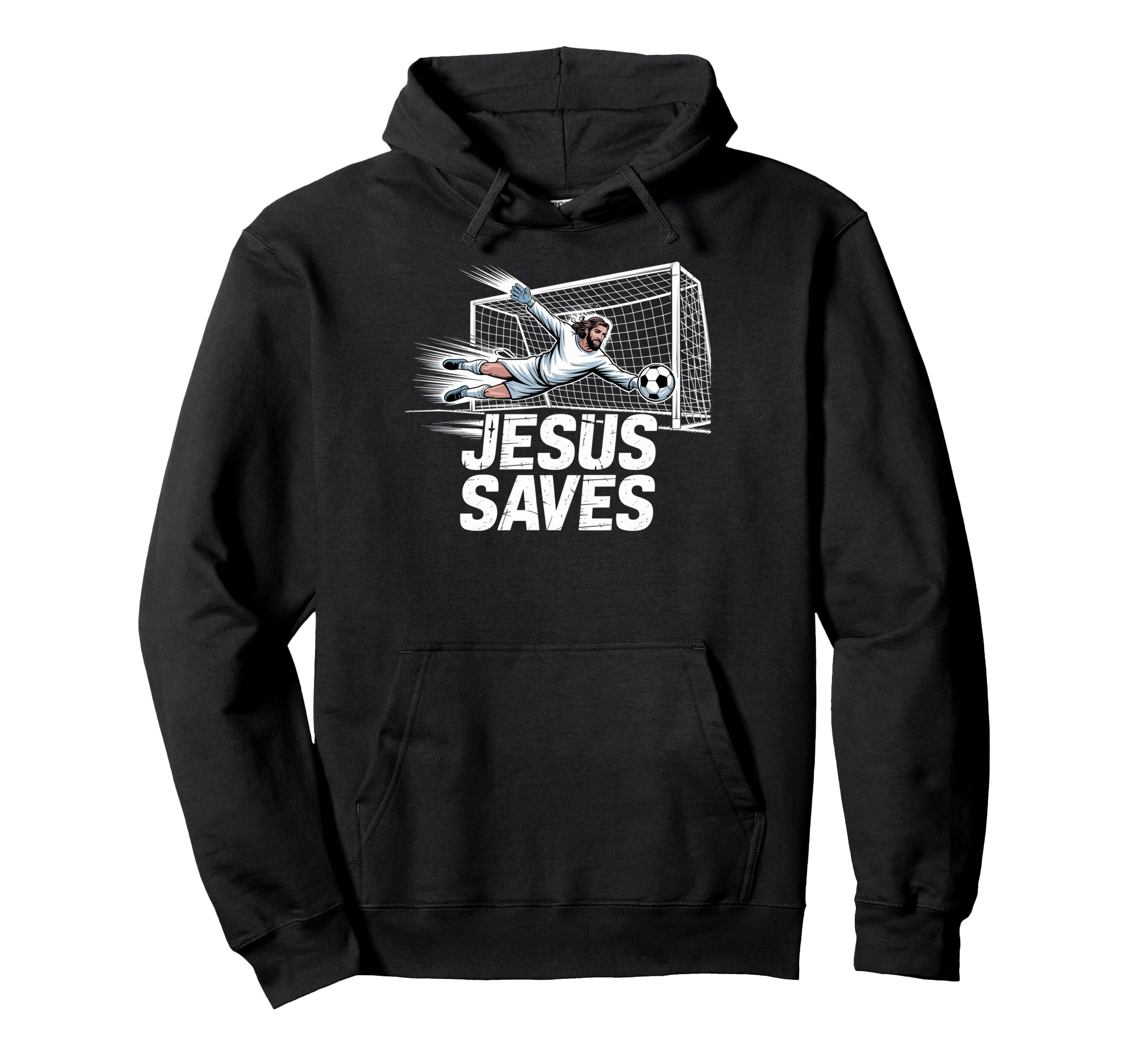 Soccer Goalie Goalkeeper Jesus Saves Hoodie - Fun Novelty Design Men Women - T-Shirt, Sweatshirt, Hoodie
