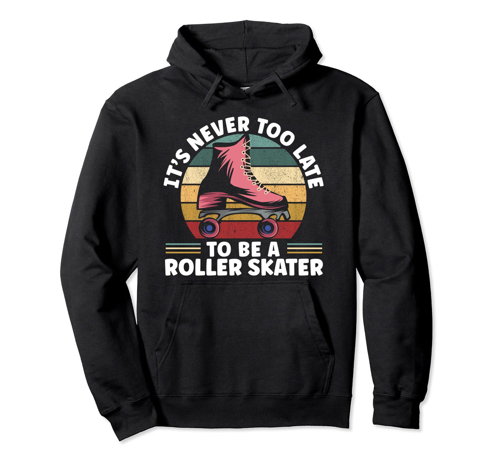 Roller Skating Roller Skater Hoodie - Trendy Graphic for Adults - T-Shirt, Sweatshirt, Hoodie