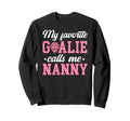 Proud Ice Hockey Goalie Nanny Sweatshirt - Streetwear Style Men Women - T-Shirt, Sweatshirt, Hoodie